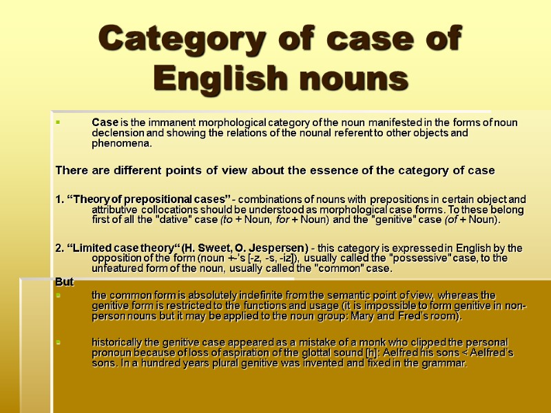 Category of case of English nouns Case is the immanent morphological category of the